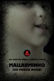 Poster do filme Mallarminho (ou Poesia Noise)