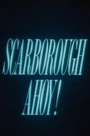Poster do filme Scarborough Ahoy!