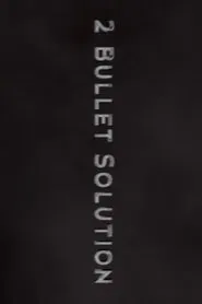 2 Bullet Solution movie poster