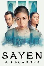 Poster do filme Sayen: A Caçadora