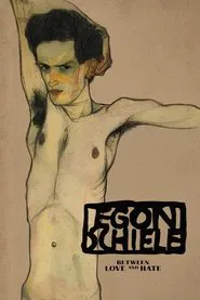 Egon Schiele: Between Love and Hate movie poster
