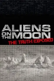 Aliens on the Moon: The Truth Exposed movie poster