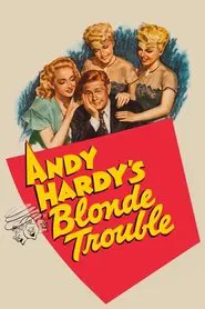Andy Hardy's Blonde Trouble movie poster