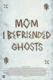 Mom, I Befriended Ghosts movie poster