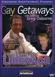Gay Getaways: A Tribute to Liberace movie poster