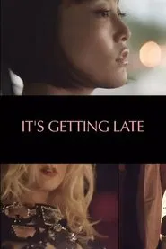 It's Getting Late movie poster