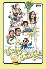 You're in Trouble movie poster