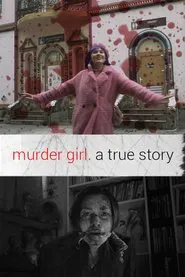 Poster do filme Original title: Murder Girl. A true story