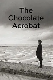 The Chocolate Acrobat movie poster