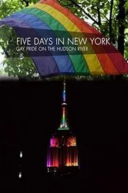 Five Days in New York: Gay Pride on the Hudson River movie poster