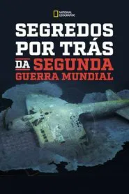 Poster da série Os Segredos Por Trás da Segunda Guerra Mundial