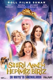 Sihirli Annem: Hepimiz Biriz movie poster