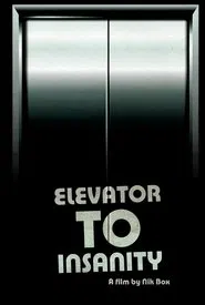 Poster do filme Elevator To Insanity