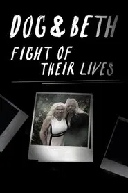 Dog & Beth: Fight of Their Lives movie poster
