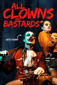 All Clowns are Bastards movie poster