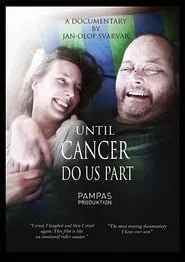 Poster do filme Until Cancer Do Us Part