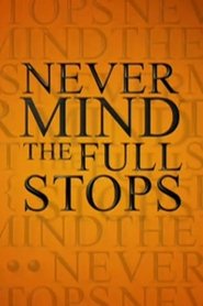 Never Mind the Full Stops tv show poster