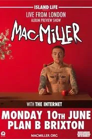 Mac Miller: Live From London movie poster