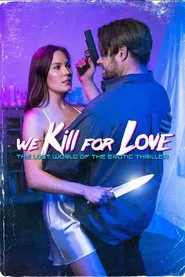 We Kill for Love movie poster