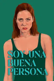 Soy una buena persona movie poster