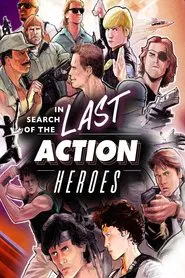 Poster do filme Em Busca dos Últimos Heróis de Filmes de Ação