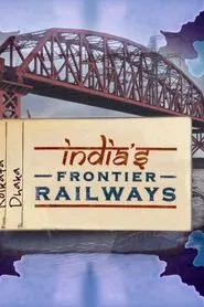 India's Frontier Railways tv show poster