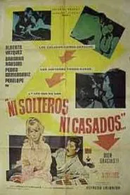 Poster do filme Ni solteros, ni casados