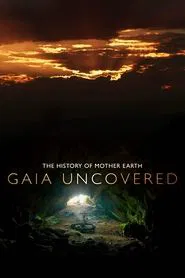 Gaia Uncovered - The History of Mother Earth movie poster