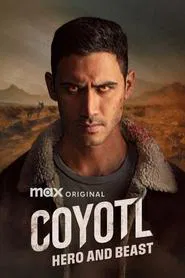 Cóyotl, Hero and Beast tv show poster