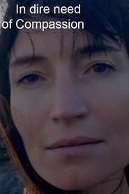 In Dire Need of Compassion movie poster