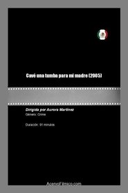 Cavé una tumba para mi madre movie poster