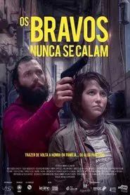 Os Bravos Nunca Se Calam movie poster