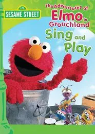 The Adventures of Elmo in Grouchland: Sing and Play movie poster