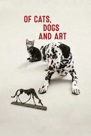 Of Cats, Dogs and Art movie poster