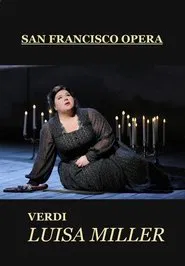 Luisa Miller - San Francisco Opera movie poster