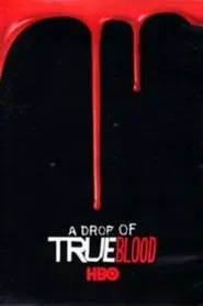 A Drop of True Blood tv show poster