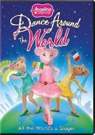 Angelina Ballerina: Dance Around the World movie poster