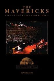 The Mavericks - Live at the Royal Albert Hall movie poster