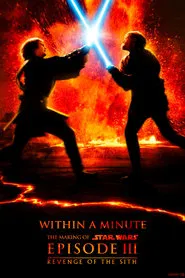 Star Wars: Within a Minute - The Making of Episode III movie poster