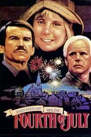 When Every Day Was the Fourth of July movie poster