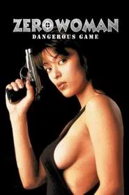 Zero Woman: Dangerous Game movie poster