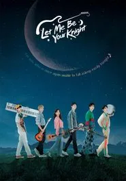 Let Me Be Your Knight tv show poster