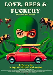 Poster do filme Love, Bees and F*ckery