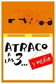 Poster do filme Robbery at 3 O'clock… and Half