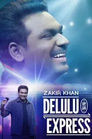 Zakir Khan: Delulu Express movie poster