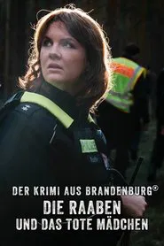 Der Krimi aus Brandenburg: Die Raaben und das tote Mädchen movie poster