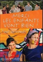 Merci, les enfants vont bien ! tv show poster