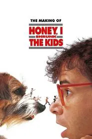 The Making of Honey, I Shrunk the Kids movie poster
