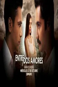 Entre dos Amores tv show poster
