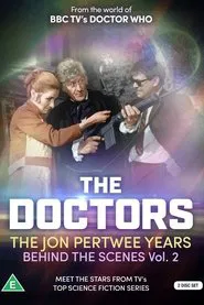The Doctors: The Jon Pertwee Years Behind The Scenes Vol 2 movie poster